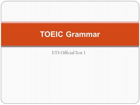 TOEIC Grammar ETS Official Test 1.