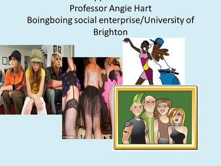 Resilience approaches in school Professor Angie Hart Boingboing social enterprise/University of Brighton.