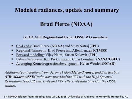 Modeled radiances, update and summary Brad Pierce (NOAA)