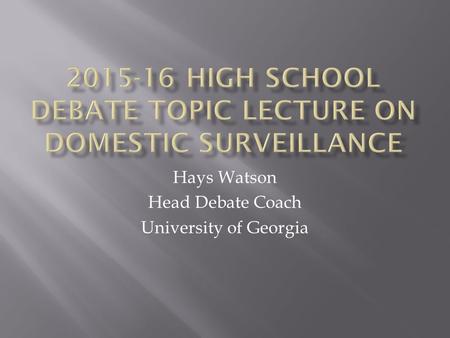 Hays Watson Head Debate Coach University of Georgia.