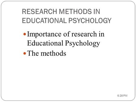 RESEARCH METHODS IN EDUCATIONAL PSYCHOLOGY