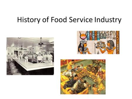 History of Food Service Industry