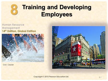 Training and Developing Copyright © 2015 Pearson Education Ltd.