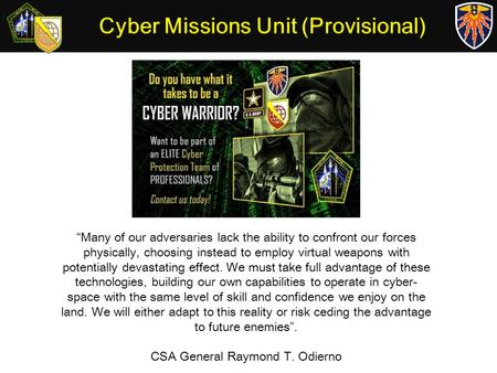 “Many of our adversaries lack the ability to confront our forces physically, choosing instead to employ virtual weapons with potentially devastating effect.