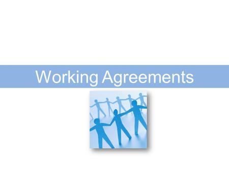 Working Agreements Norms/Working Agreements.