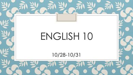 ENGLISH 10 10/28-10/31. Bell Ringer-Notes (Begin as soon as you come into class please). ◦ An appositive is a word placed after another word to explain.