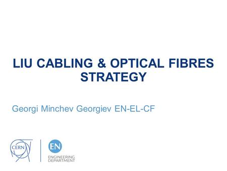 LIU CABLING & OPTICAL FIBRES STRATEGY Georgi Minchev Georgiev EN-EL-CF.