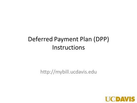 Deferred Payment Plan (DPP) Instructions