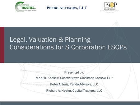 Legal, Valuation & Planning Considerations for S Corporation ESOPs