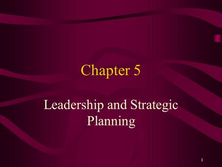 Leadership and Strategic Planning