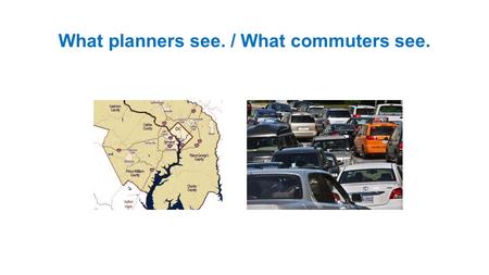 What planners see. / What commuters see.. 5 top questions readers ask about HOT lanes Didn’t I already pay for these highways? Did they think about doing.