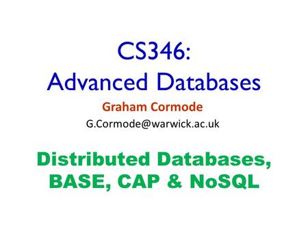 CS346: Advanced Databases