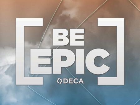 EPIC LEADERSHIP Aligned with 21 st Century Skills DECA-centric Focus on classroom delivery.