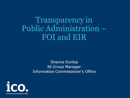 Transparency in Public Administration – FOI and EIR