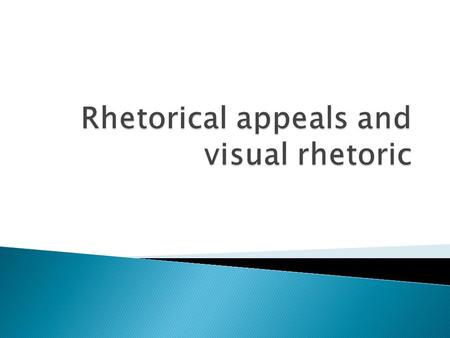  Ethos: appeal to credibility  Ethos is the author’s way of establishing trust with his/her reader  How do author’s establish credibility?