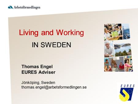 Living and Working IN SWEDEN