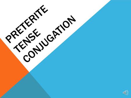 PRETERITE TENSE CONJUGATION I. REGULAR –AR / -ER / -IR Caminar camin é aste ó amos asteis aron.