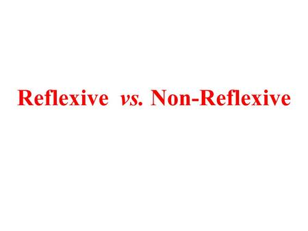 Reflexive vs. Non-Reflexive. Me lavo la cara. vs. Lavo la cara de mi hermanito. Me pongo una chaqueta. vs. Pongo la chaqueta en mi armario.