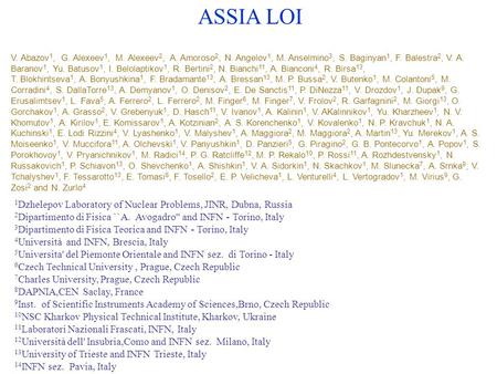 V. Abazov 1, G. Alexeev 1, M. Alexeev 2, A. Amoroso 2, N. Angelov 1, M. Anselmino 3, S. Baginyan 1, F. Balestra 2, V. A. Baranov 1, Yu. Batusov 1, I. Belolaptikov.