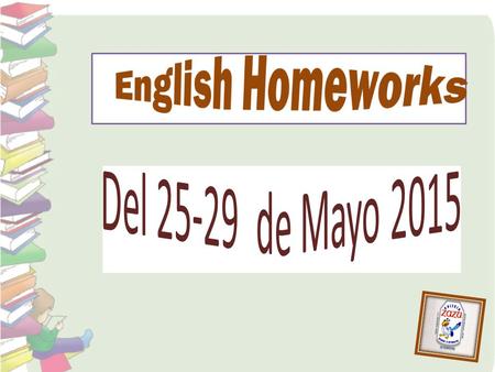 Primero de primaria Teacher: Pablo Adrián Ángeles Guaderrama MONDAYTUESDAY WEDNESDAY THURSDAYFRIDAY In the worksheet: First match each number with its.