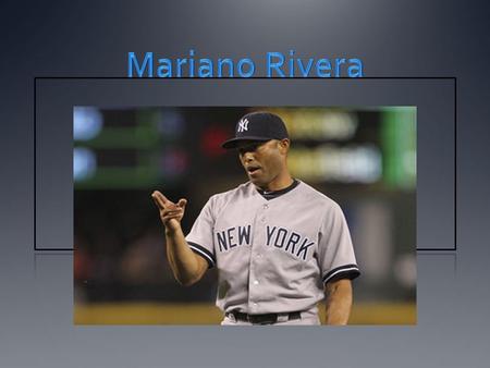 Early Life Mariano Rivera was born on November 29, 1969 in Panama City, Panama. He has 2 brothers and 1 sister. Mariano le gusta jugar al fútbol. He wanted.