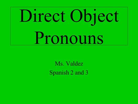 Direct Object Pronouns