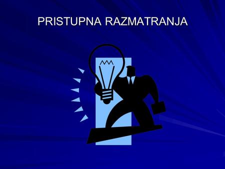 PRISTUPNA RAZMATRANJA