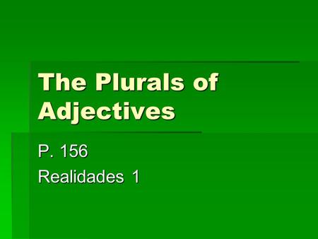 The Plurals of Adjectives