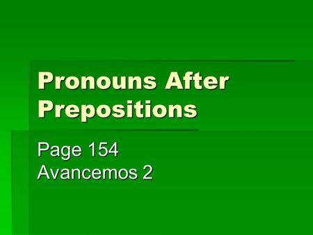 Pronouns After Prepositions