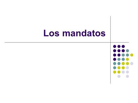 Los mandatos. Regular + commands Use the he/she form of the verb: HablarHabla. BailarBaila. EscribirEscribe. ComerCome.