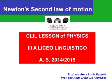 Newton’s Second law of motion III A LICEO LINGUISTICO