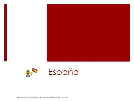 España By Habbomod (Own work) [Public domain], via Wikimedia Commons.