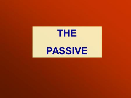 THE PASSIVE. THE PASSIVE Millions of people speak Spanish. Forma attiva Forma passiva Spanish is spoken Simple present BY millions of people. Verbo essere.