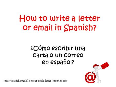 How to write a letter or  in Spanish? ¿Cómo escribir una carta o un correo en español?