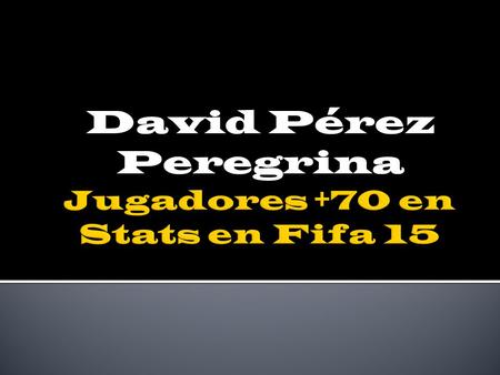 David Pérez Peregrina.  1: Yaya Touré 21: Senad Lulic 1: Yaya Touré21: Senad Lulic  2: Arturo Vidal 22: Aaron Ramsey 2: Arturo Vidal22: Aaron Ramsey.