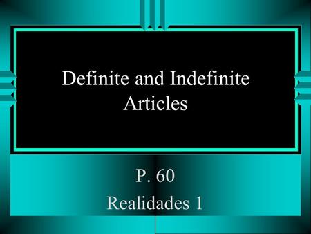 Definite and Indefinite Articles