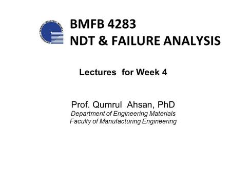 BMFB 4283 NDT & FAILURE ANALYSIS