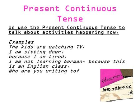 Present Continuous Tense