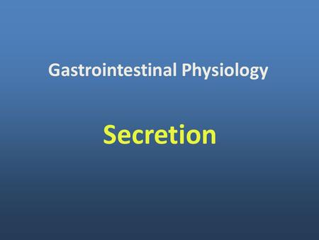 Gastrointestinal Physiology