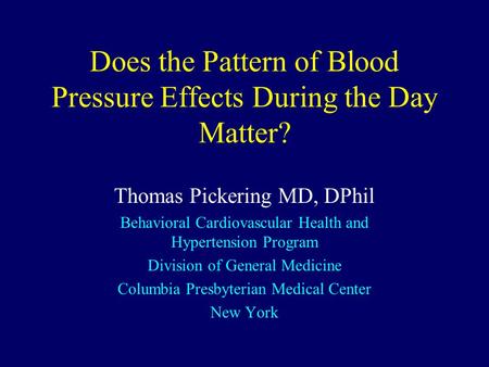 Does the Pattern of Blood Pressure Effects During the Day Matter?