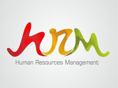 People who make organizations sucessful… The practices that a company apply to manage employees… A support function of an organization that works for.