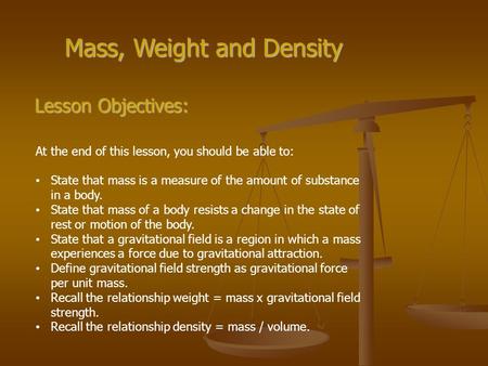 Mass, Weight and Density