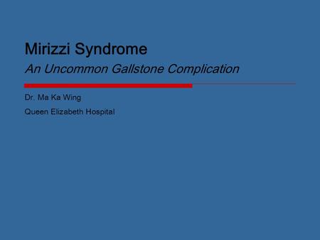 Mirizzi Syndrome An Uncommon Gallstone Complication