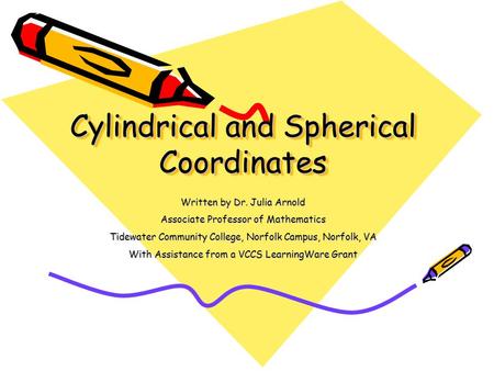 Cylindrical and Spherical Coordinates