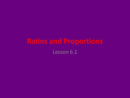 Ratios and Proportions