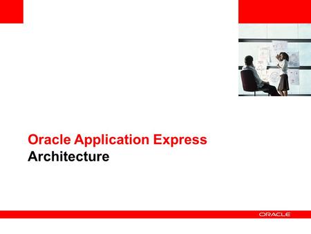 Oracle Application Express Architecture