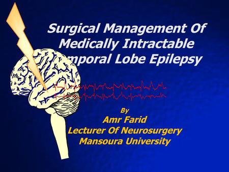 Surgical Management Of Medically Intractable Temporal Lobe Epilepsy