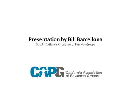 Presentation by Bill Barcellona Sr. V. P