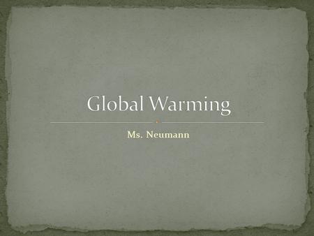 Ms. Neumann. Define the Problem Gather the Evidence Identify the Causes Evaluate an Existing Policy Develop Solutions Select the Best Solution (Feasibility.