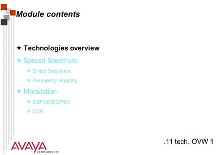 Module contents Technologies overview Spread Spectrum Modulation